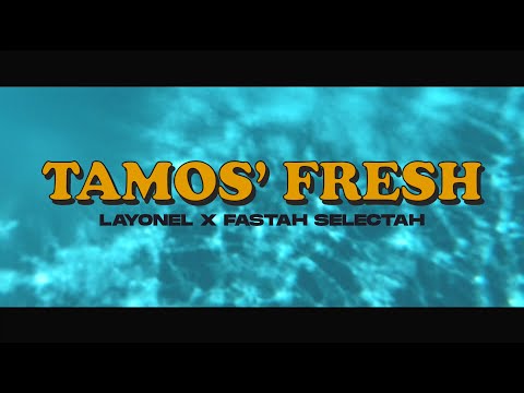LAYONEL x FASTAH SELECTAH - TAMOS' FRESH | SUMBALE (OFFICIAL VIDEO)