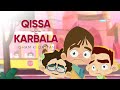 Qissa E Karbala Islamic Animated Latmiya Noha For Kids SabeelToons