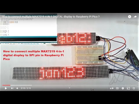 How to connect multiple MAX7219 4-IN-1 DIGITAL display to Raspberry Pi Pico ?