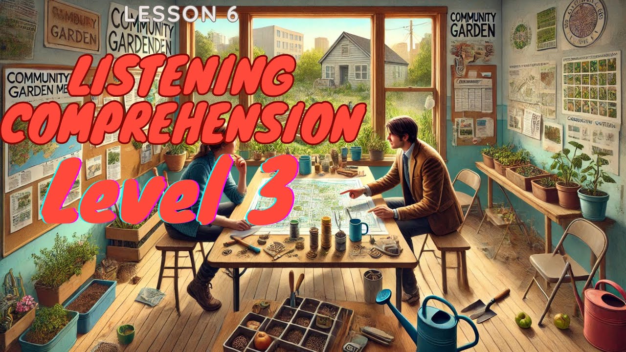 Listening Comprehension Level 3 Lesson 5 Urban Agriculture Planning Conversation
