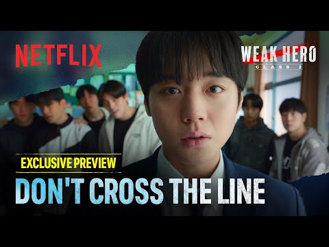 [Preview] Don't cross the line | Weak Hero Class 2 | Netflix [ENG SUB]