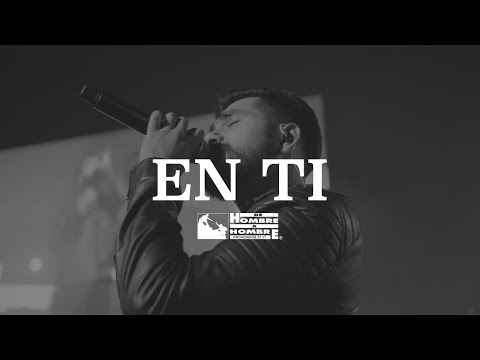 En Ti (Live) - De Hombre A Hombre