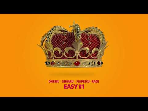 Onescu x Ceinaru x Filipescu x Rage - Easy #1