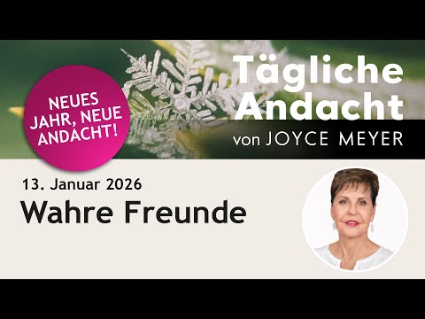 January 13 | True FRIENDS 🤝 – Daily Devotional by Joyce Meyer