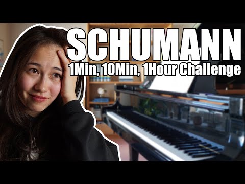 1Min, 10Min, 1Hour Challenge: Schumann Fantasie Op.17