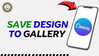 How To Save Canva Design To Gallery on Mobile