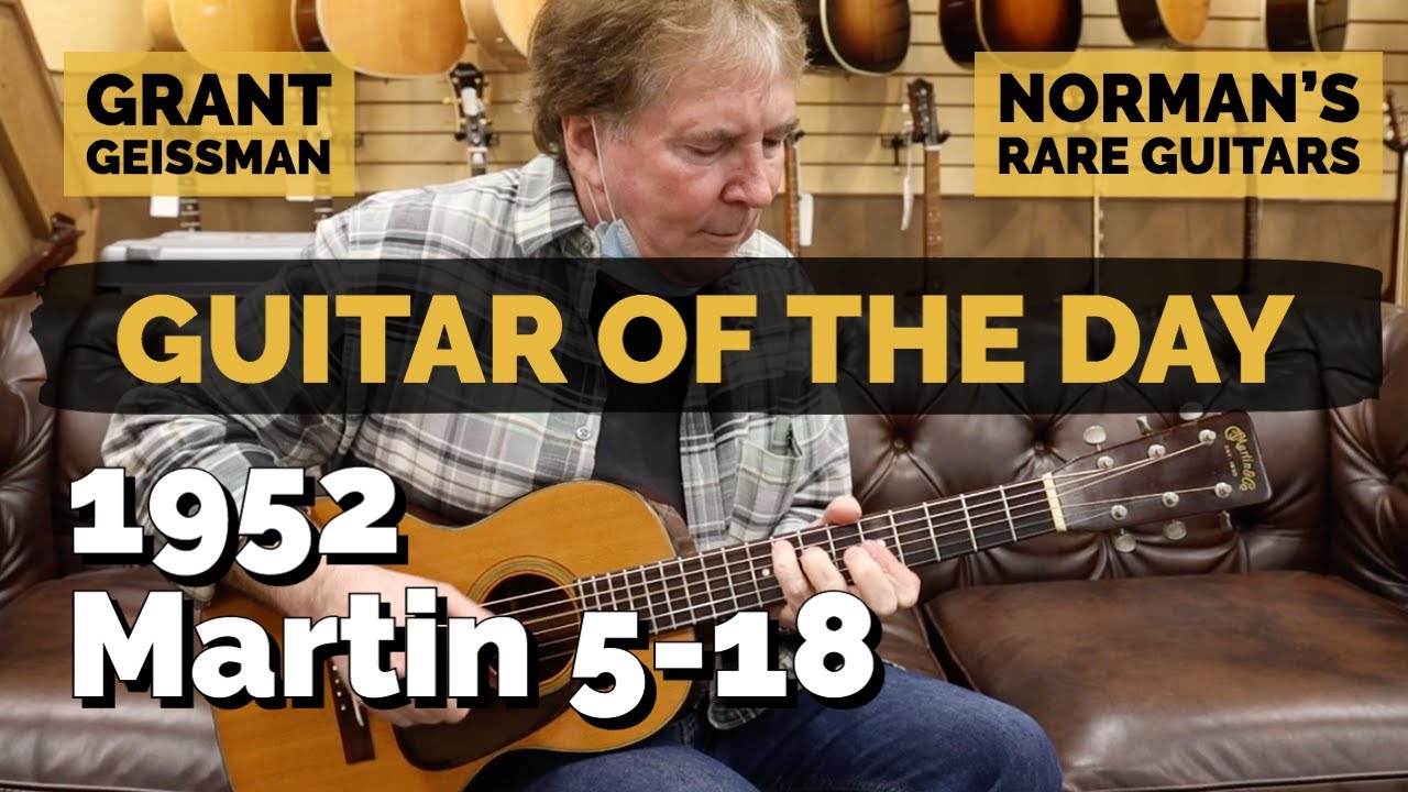 Watch video Guitar of the Day: 1952 Martin 5-18 | Grant Geissman at Norman's Rare Guitars Now Guitar of the Day: 1952 Martin 5-18 | Grant Geissman at Norman's Rare Guitars