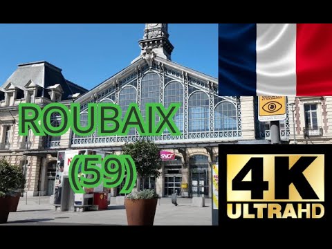 Roubaix (59) [4k] 25eme video - L'une des villes les plus pauvres d'Europe