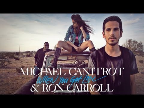 MICHAEL CANITROT & RON CARROLL "WHEN YOU GOT LOVE" (OFFICIAL VIDEO CLIP)