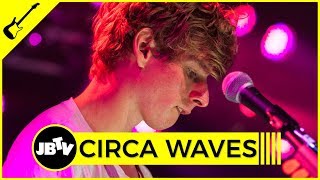 Circa Waves - Young Chasers | Live @ JBTV