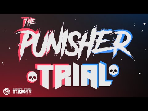 Punisher Trial - Escape from Tarkov