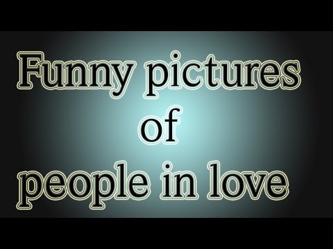 download lagu mp3 mp4 Funny I Love You Pictures For Her, download lagu Funny I Love You Pictures For Her gratis, unduh video klip Funny I Love You Pictures For Her