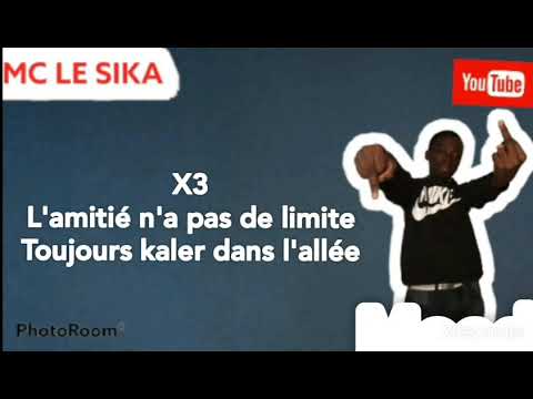 Mc le sika-l'amitié n'a pas de limites