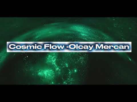 Cosmic Flow – Olcay Mercan