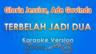 Download lagu Gloria Jessica, Ade Govinda - Terbelah Jadi Dua (Karaoke) | GMusic mp3 Download lagu Gloria Jessica, Ade Govinda - Terbelah Jadi Dua (Karaoke) | GMusic mp3
