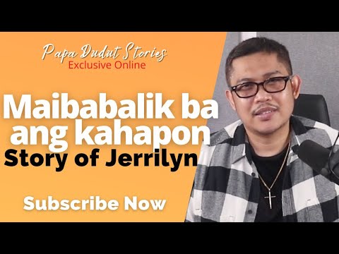 JERRILYN | PAPA DUDUT STORIES