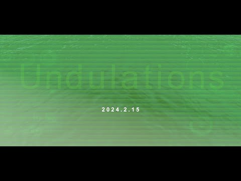 Undulations Video