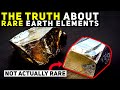 The Big Lie About Rare Earth Elements: They’re Not Rare at All!