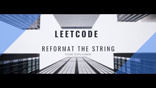 YouTube video 'Reformat The String || Weekly Contest 185 || leetcode 1417. || c++ solution'
