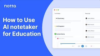 How to Use Notta - AI | For Education