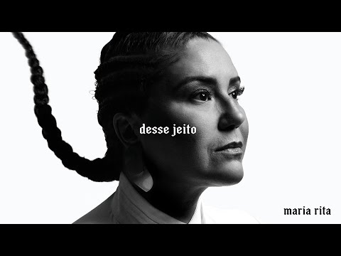 Desse Jeito - Maria Rita