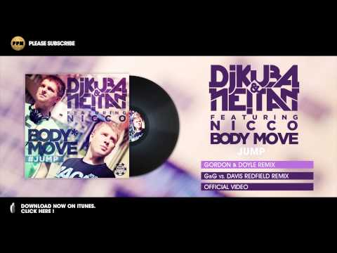 DJ Kuba & Ne!tan feat. Nicco - Body Move (Jump!) (Gordon & Doyle Remix)