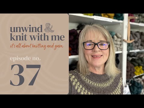 Episode 37 -  Knitting podcast all about knitting, yarns and patterns with Lisa from New Zealand.