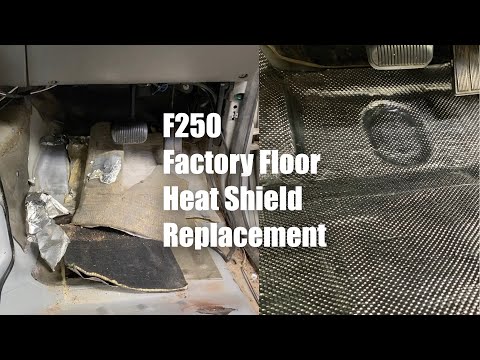 Replacing Ford F250 Heat Shield in Footwell