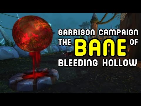 Garrison Campaign: The Bane of Bleeding Hollow (SPOILERS) WoD Patch 6.2 PTR