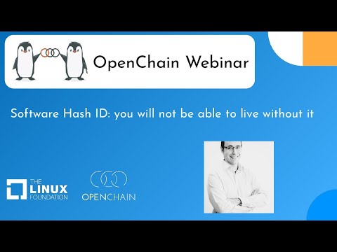 OpenChain Webinar - Software Hash ID- you will not be able to live without it - 2025-11-27