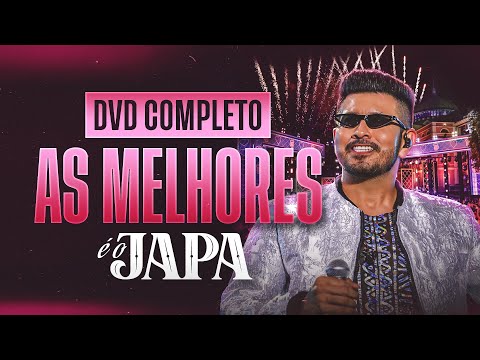 AS MELHORES - DVD É O JAPA ( COMPLETO 2025 )