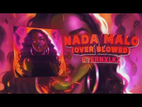Eternxlkz - Nada Malo (Over Slowed)
