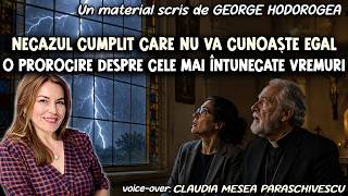 Necazul cumplit care nu va cunoaște egal * O prorocire despre cele mai întunecate vremuri