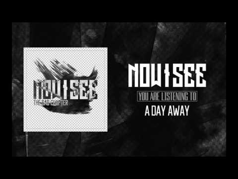 Now I See - A Day Away