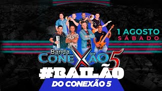 Banda Conexão 5 - Live #BailãoDoConexão5 - #FiqueEmCasa e Cante #Comigo