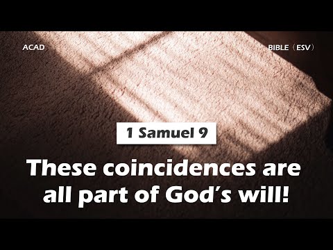 【1 Samuel 9】These coincidences are all part of God’s will! ｜ACAD Bible Reading