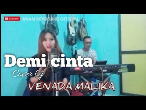 DEMI CINTA - VENADA MALIKA (Cover)