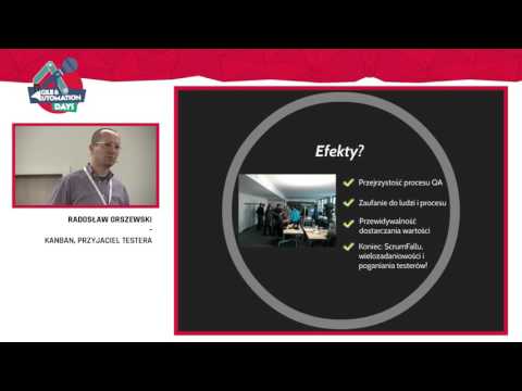 Agile & Automation Days 2015, Radosław Orszewski "Kanban, przyjaciel testera?"