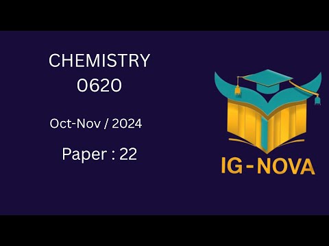 IGCSE Chemistry 0620 | Paper 22 – Oct/Nov 2024 | Step By Step  | with MR. M. ABDULMAGED