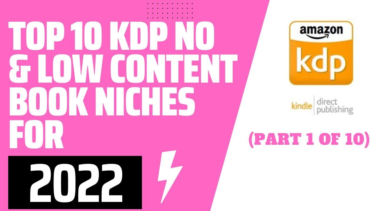 Top 10 KDP No & Low Content Book Niches for 2022 (Part 1 Of 10)