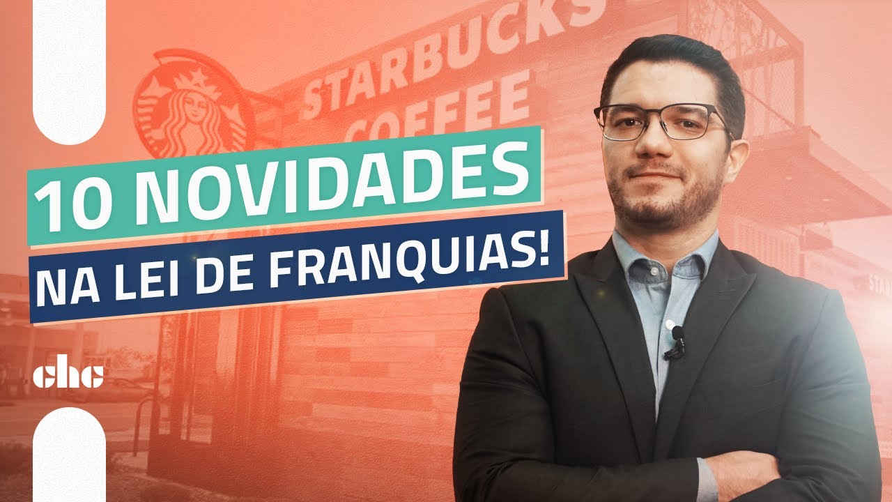 Sistema de Franquias (Ep. 2): 10 novidades da nova Lei de Franquias que você precisa conhecer!