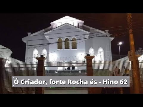 Hino 62   Ó Criador, forte Rocha és - Ensaio