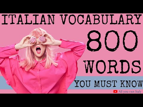 MOST COMMON ITALIAN WORDS - YOUR FIRST 800 WORDS/PAROLE - Everyday Life- Italian Basic Vocabulary #9