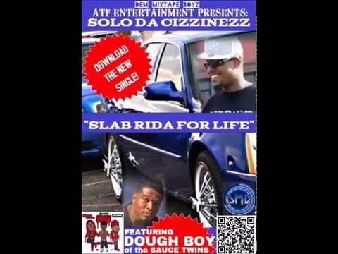 "Slab Rida Fa Life" ft Solo Da Cizznezz