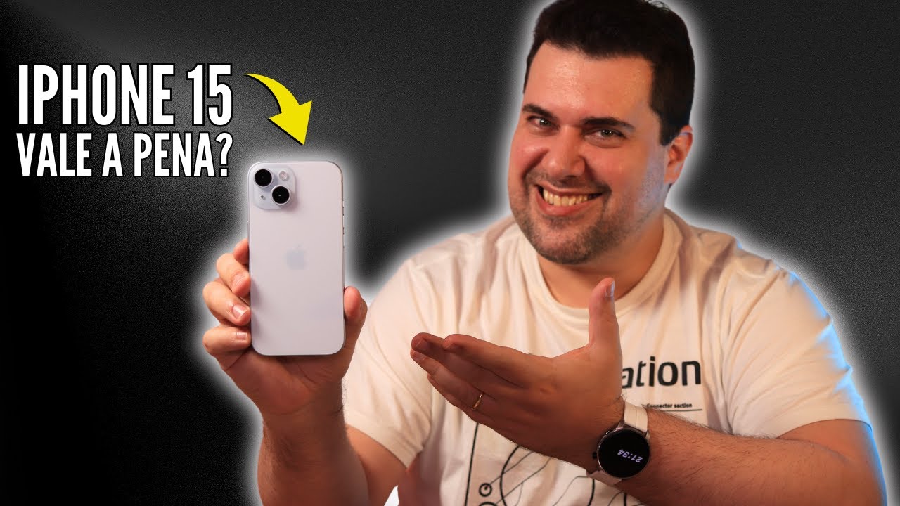 iPhone 15 - Por Que Vale a Pena? [Opinião]