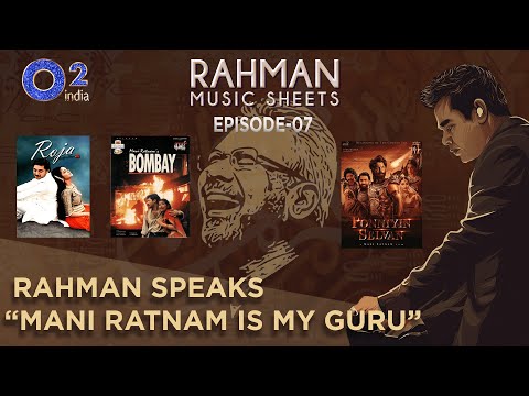 Rahman Music Sheets – Episode 7 | A.R. Rahman Exclusive – Why Mani Matters to him!