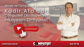 Computest Oto Ekspertiz'in Hikayesi