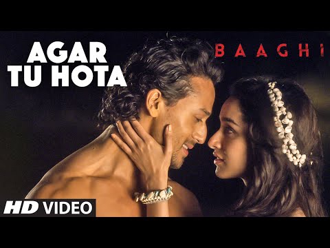 Agar Tu Hota Video Song |  BAAGHI | Tiger Shroff, Shraddha Kapoor | Ankit Tiwari |T-Series