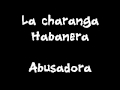 La charanga Habanera - Abusadora.wmv