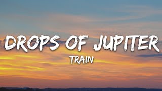 Train - Drops of Jupiter (Lyrics)